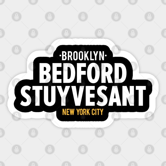 Bedford Stuyvesant Brooklyn Logo - Brooklyn Street Vibe, New York City Shirt Sticker by Boogosh